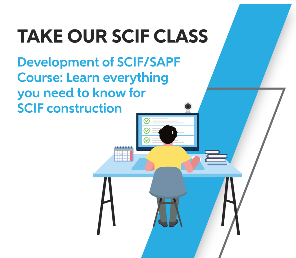 White and blue graphic with an illustration of a person at a desk looking at a computer. The text says "Take our SCIF Class. Development of SCIF/SAPF course. Learn everything you need to know for SCIF construction. 